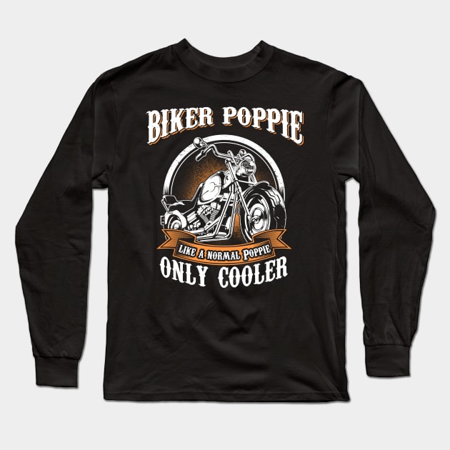 Only Cool Poppie Rides Motorcycles T Shirt Rider Gift Long Sleeve T-Shirt by easleyzzi